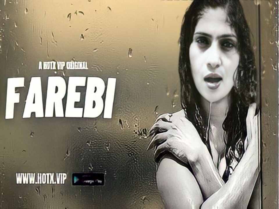 Farebi 2023 Hotx Vip Originals Hindi Uncut Porn Video