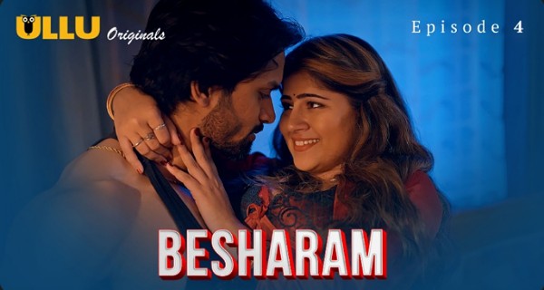 Besharam 2025 Ullu Hindi Hot Web Series Episode 4