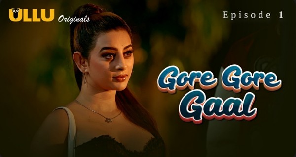 Gore Gore Gaal 2025 Ullu Hindi Hot Web Series Episode 1