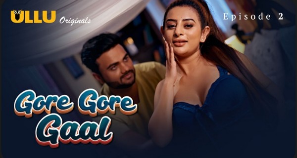 Gore Gore Gaal 2025 Ullu Hindi Hot Web Series Episode 2