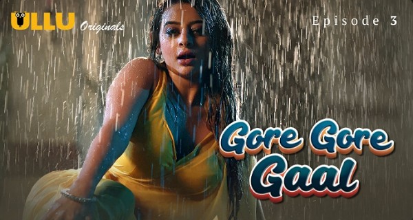 Gore Gore Gaal 2025 Ullu Hindi Hot Web Series Episode 3